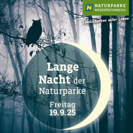 Lange Nacht der Naturparke NÖ, © Verein Naturparke NÖ
