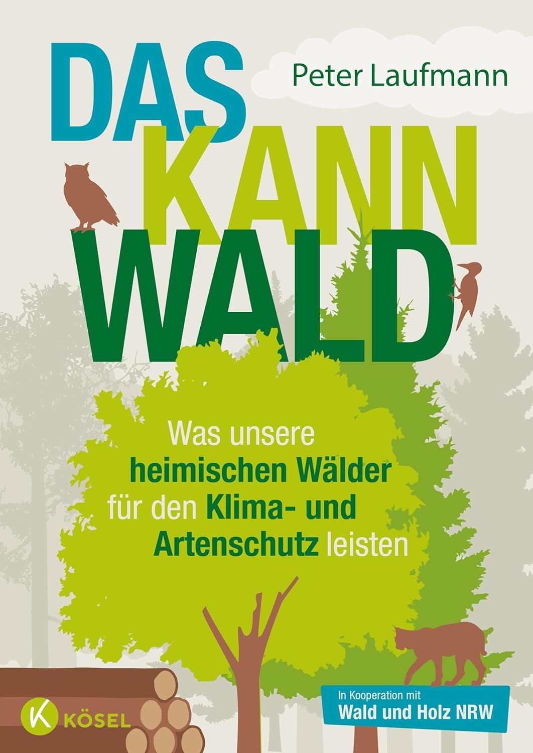 "Das kann Wald" Buch von Peter Laufmann